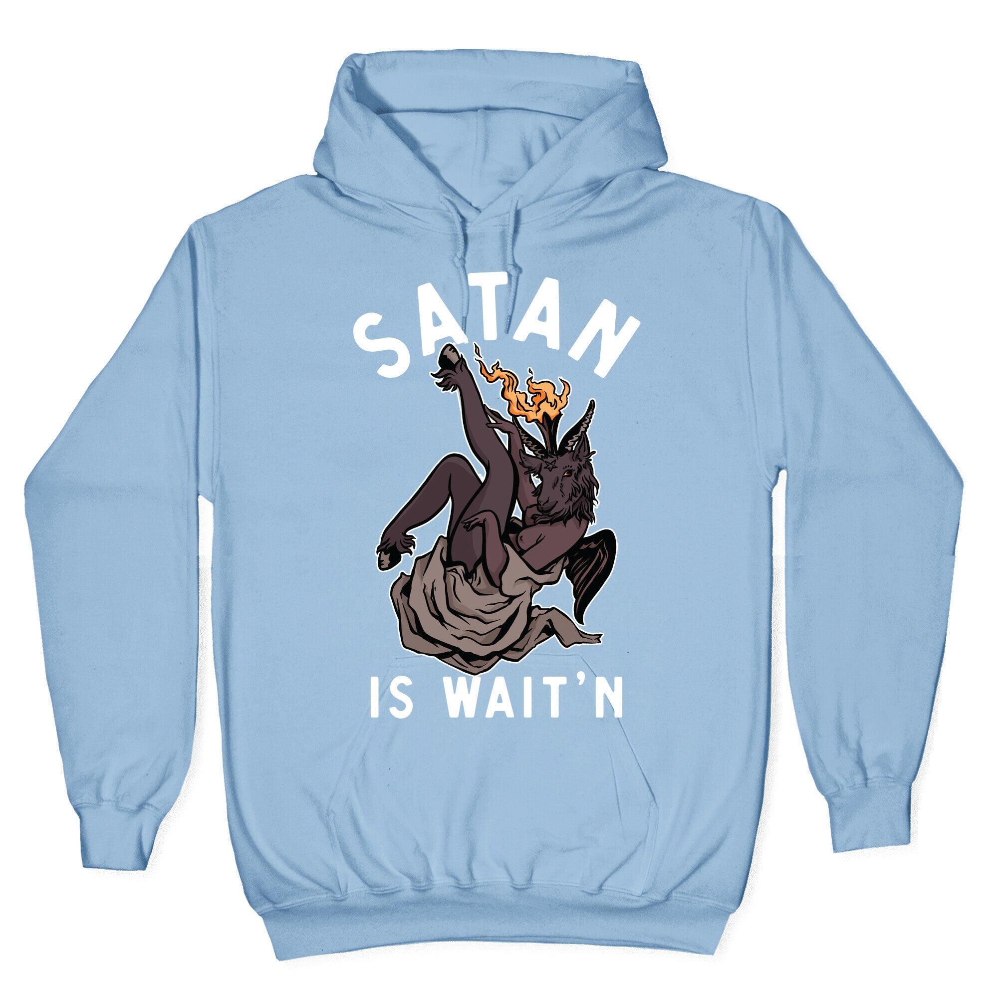 Satan Is Wait'n Hoodie